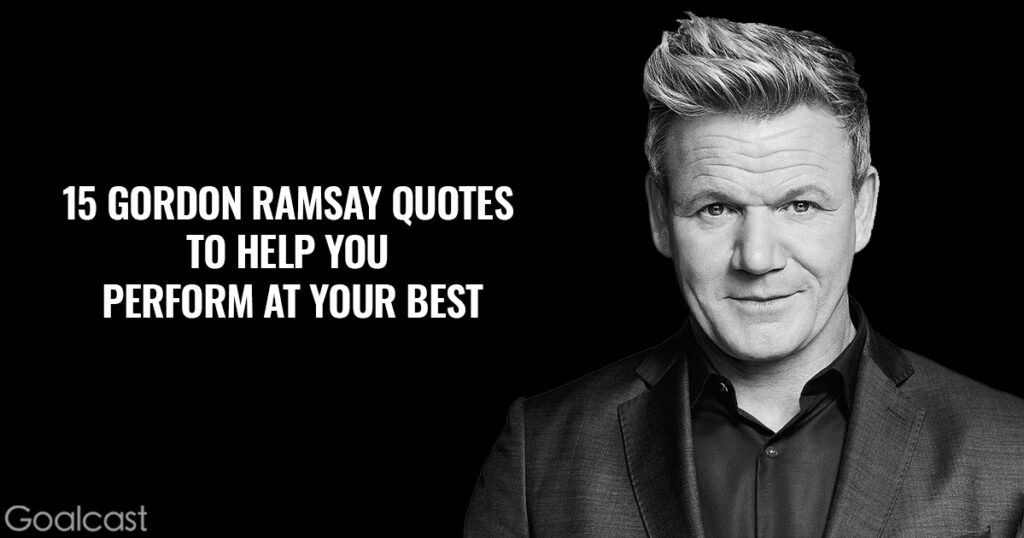 15气油比don Ramsay Quotes To Help You Perform At Your Best - Goalcast ...